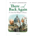 There and Back Again: A Somewhat Religious Odyssey - Paperback