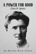 A Power for Good: Clara B. Spence - Paperback