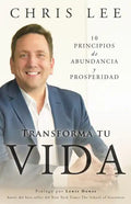 Transforma Tu Vida: 10 Principios De Abundancia Y Prosperidad - Paperback