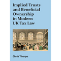Implied Trusts and Beneficial Ownership in Modern UK Tax Law - Paperback