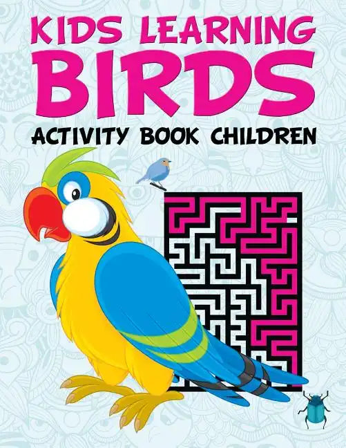 Kids Learning Birds: Activity Book Children - Paperback