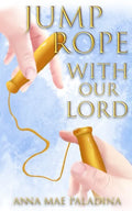 Jump Rope With Our Lord - Paperback