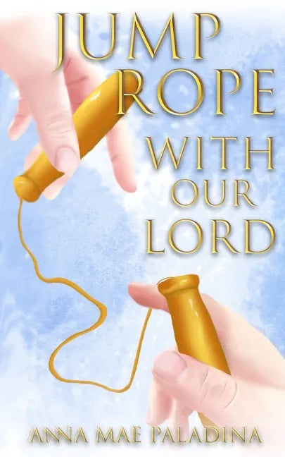 Jump Rope With Our Lord - Paperback