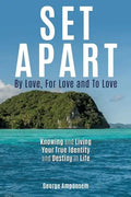 Set Apart: By Love, For Love And to Love - Paperback