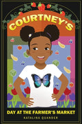 Courtney's Day at the Farmer's Market - Paperback