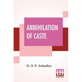 Annihilation Of Caste: With A Reply To Mahatma Gandhi - Paperback