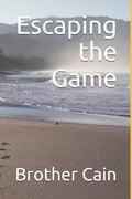 Escaping the Game - Paperback