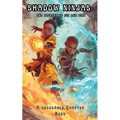 Shadow Ninjas, The Secrets of Ice and Fire: A Decodable Chapter Book for Kids in Grades 2, 3, 4, and 5 - Paperback