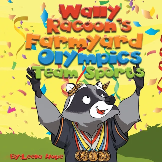 Wally Raccoon's Farmyard Olympics Team Sports - Paperback
