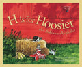 H Is for Hoosier: An Indiana Alphabet - Hardcover