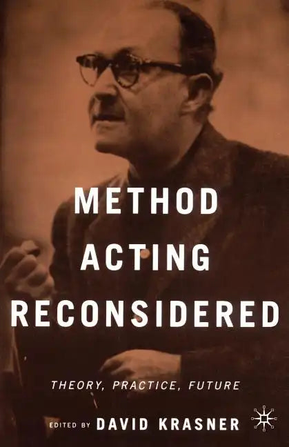 Method Acting Reconsidered: Theory, Practice, Future - Paperback