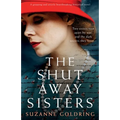 The Shut-Away Sisters: A gripping and utterly heartbreaking historical novel - Paperback