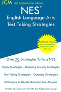 NES English Language Arts - Test Taking Strategies: NES 301 Exam - Free Online Tutoring - New 2020 Edition - The latest strategies to pass your exam. - Paperback