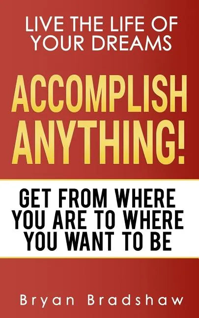 Accomplish Anything - Paperback