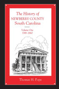 The History of Newberry County, South Carolina: 1749-1860 - Paperback