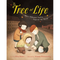 The Tree of Life: How a Holocaust Sapling Inspired the World - Hardcover