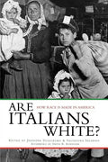 Are Italians White?: How Race Is Made in America - Paperback