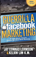 Guerrilla Facebook Marketing: 25 Target Specific Weapons to Boost Your Social Media Marketing - Paperback