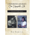 A Reporter's Journey: One Enjoyable Life - Hardcover