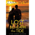 Lost Beneath the Tide: Tide Harbor Romantic Suspense - Paperback