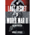 The Last Secret of World War II: Der Sohn von Hitler - Hardcover