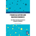 Financialization and Macroeconomics: The Impact on Social Welfare in Advanced Economies - Paperback