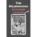 The Solgohachia Murders: A Fryer Family Tragedy - Paperback