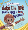 Jake the Ape Makes a lot of Mistakes!: A Growth Mindset Book for Kids - Hardcover