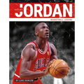 Michael Jordan: Basketball Legend - Library Binding