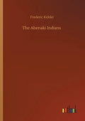 The Abenaki Indians - Paperback