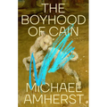 The Boyhood of Cain - Hardcover