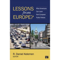 Lessons from Europe?: What Americans Can Learn from European Public Policies - Paperback