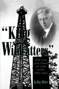 King of the Wildcatters - Paperback