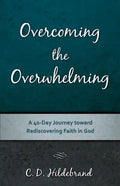 Overcoming the Overwhelming - Paperback