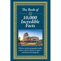 The Book of 10,000 Incredible Facts - Hardcover