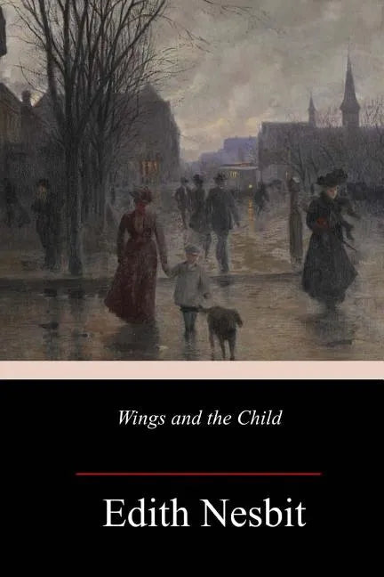 Wings and the Child - Paperback