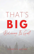 That's BIG: Believing It's God! - Paperback