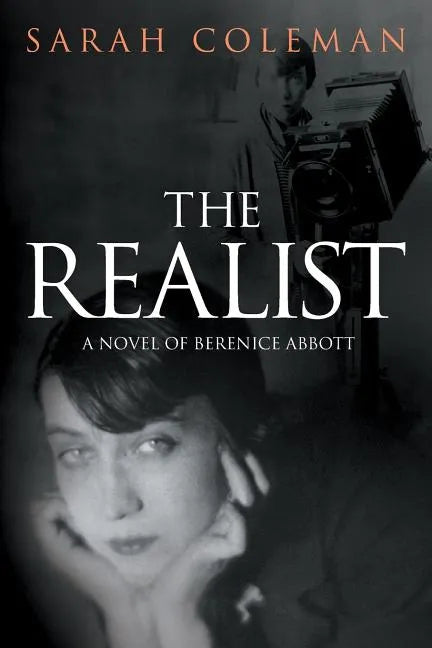 The Realist: A Novel of Berenice Abbott - Paperback