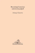 Becoming Conscious with G.I.Gurdjieff - Paperback