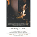 Rebalancing the World: Why Women Belong and Men Compete and How to Restore the Ancient Equilibrium - Paperback