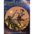 John Carter of Mars Series [Books 1-7]: [Fully Illustrated] [Book 1: A Princess of Mars, Book 2: The Gods of Mars, Book 3: The Warlord of Mars, Book 4 - Paperback