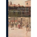 History of Catawba College - Paperback