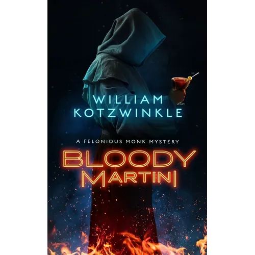 Bloody Martini: A Felonious Monk Mystery - Hardcover