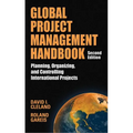 Global Project Management Handbook: Planning, Organizing and Controlling International Projects, Second Edition: Planning, Organizing, and Controlling - Hardcover
