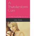 A Thunderstorm Cum: and Other Naughty Night Time Stories - Paperback