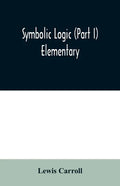 Symbolic logic (Part I) Elementary - Paperback