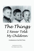 The Things I Never Told My Children: Confessions of an Evil Twin - Paperback