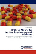HPLC, LC-MS and GC Method Development and Validation - Paperback