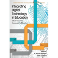 Integrating Digital Technology in Education: School-University-Community Collaboration - Paperback