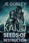 Kaiju Seeds Of Destruction - Paperback